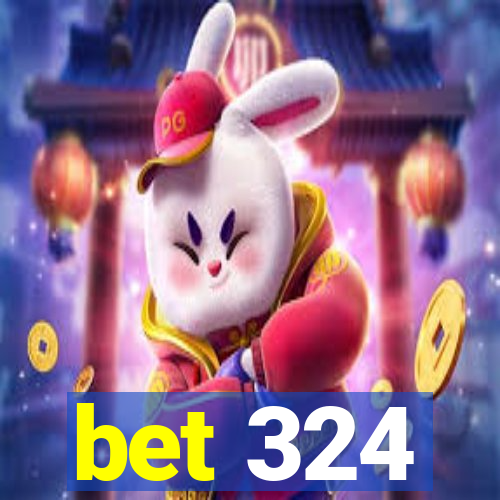 bet 324